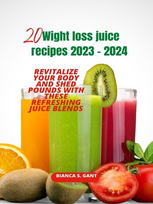 cover image of 20 Wight loss juice recipes 2023--2024